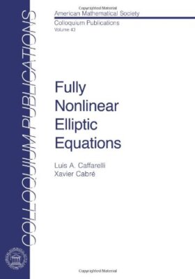 Fully Nonlinear Elliptic Equations (Co..., Xavier Cabre