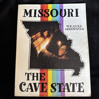 Missouri The Cave State H. Dwight Weaver 1980 Discovery Enterprises Photos Maps