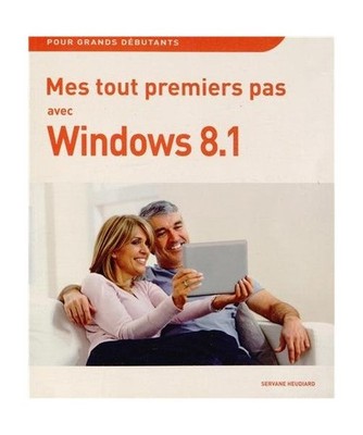 Mes tout premiers pas avec Windows 8.1, Heudiard, Servane