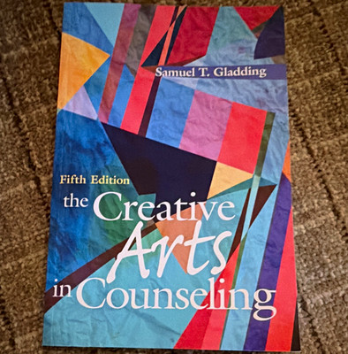The Creative Arts in Counseling Samuel T. Gladding 5th Ed. PB Counseling
