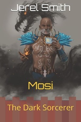 Mosi: Der dunkle Zauberer von Jerel Smith - neues Exemplar - 9781731211705