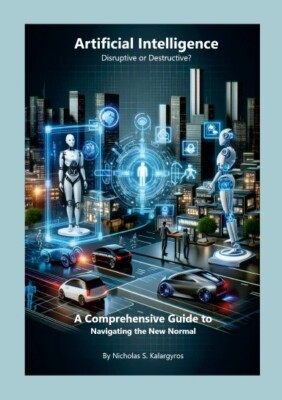 Artificial Intelligence - Disruptive or Destructive? Navigating the New Normal