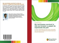 Do Carcinoma Cervical In Situ Ao Invasor: O Papel Da ExpressãO Da P16 Fernando A