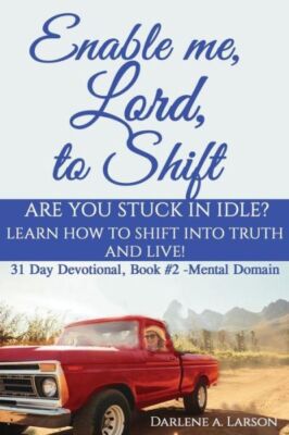 Enable Me, Lord, To Shift: Are You Stuck In Idle? Learn How To Shift Into T...
