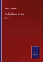 John J. I. DöLlinger | The Gentile And The Jew | Taschenbuch | Englisch (2022)