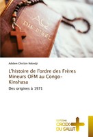 L'histoire De L'ordre Des FrèRes Mineurs OFM Au Congo-Kinshasa Ndondji Buch 2025