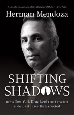 Shifting Shadows How a New York Drug Lord Found Freedom in the Last Place He Exp