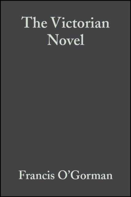 The Victorian Novel O′Gorman Hardback Wiley–Blackwell 9780631227038