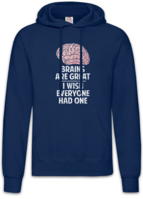 Brains Are Great I Wish Everyone Had One Hoodie Kapuzenpullover Fun Admin Coder