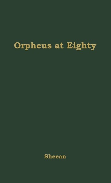 Vincent Sheean (U. A.) | Orpheus At Eighty | Buch | Englisch | Gebunden-image
