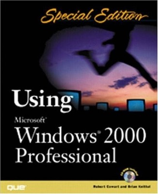Special Edition Using Microsoft Windows 2000 Professional,Robert