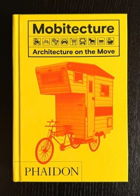 Mobitecture : Architecture on the Move by Rebecca Roke (2017, Hardcover)