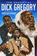 The Essential Dick Gregory Hardcover Dick Gregory