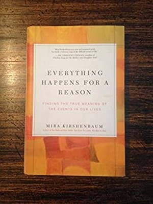 Everything Happens for a Reason : Finding the True Meaning of the