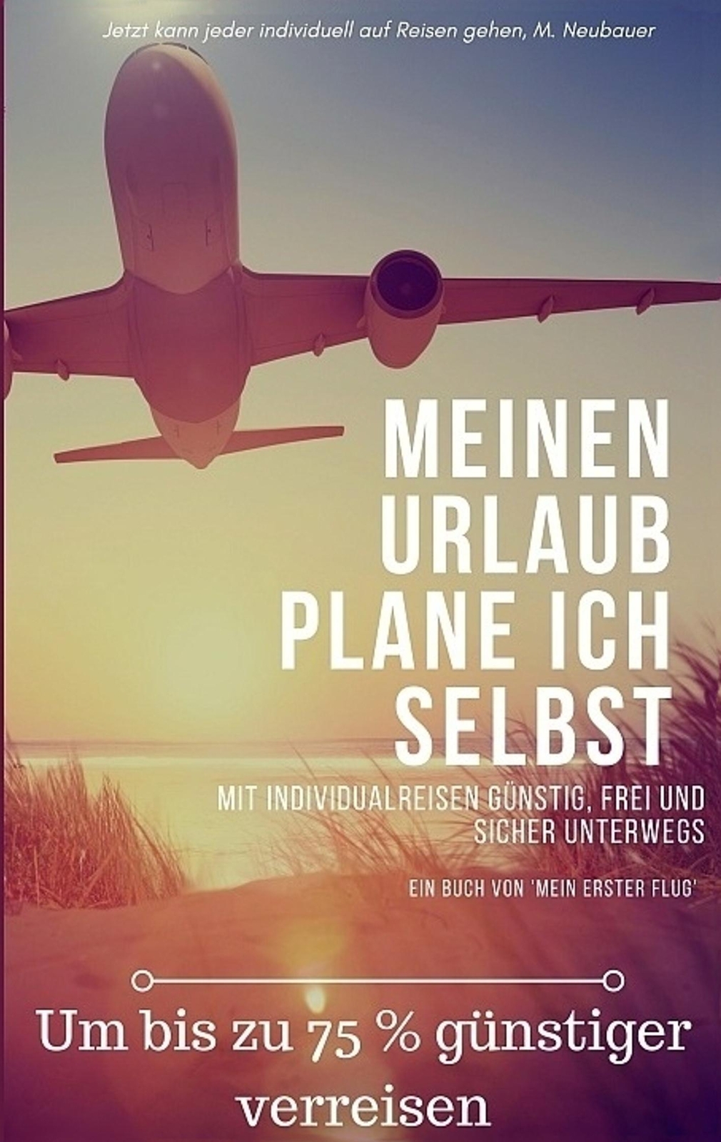 Thumbnail - Meinen Urlaub Plane Ich Selbst Peter Krobath 9781980658825