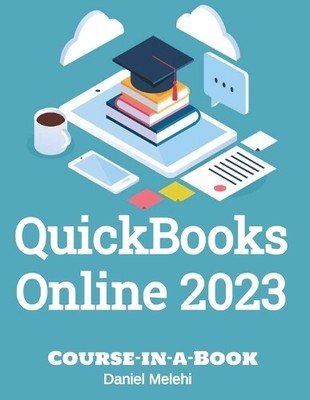 Daniel Melehi QuickBooks Online 2023 (Paperback) Course-In-A-Book