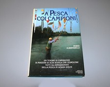 Libro vintage A PESCA COI CAMPIONI M.Albertarelli 1a Ed.ampliata Mondadori 1984
