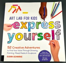 Art Lab for Kids Book Express Yourself 52 Creative Adventures to Find Your Voice