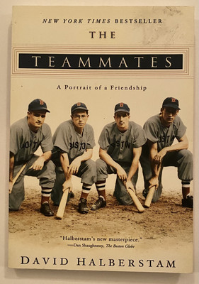 Teammates : A Portrait of a Friendship by David Halberstam (2003, Paperback)