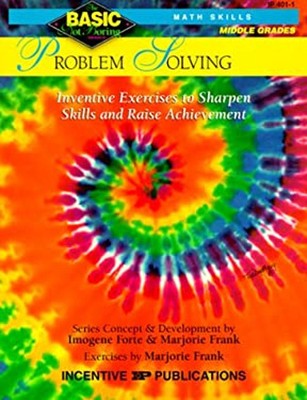 Problem Solving : Inventive Exercises to Sharpen Skills and Raise