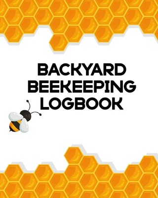 Aimee Michaels | Backyard Beekeeping Logbook | Taschenbuch | Englisch (2020)