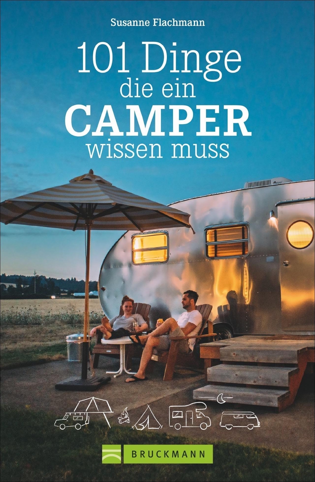 101 Dinge, Die Ein Camper Wissen Muss Susanne Flachmann