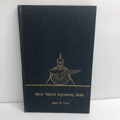 Motor Vehicle Engineering Guide 3rd edition, J W Fitch, 1956