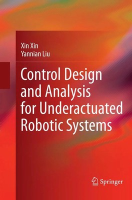 Xin Xin (u. a.) | Control Design and Analysis for Underactuated Robotic Systems
