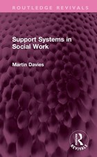 Support Systems in Social Work by Martin Davies Hardcover Book