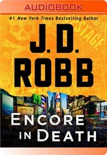 Encore in Death: An Eve Dallas Novel (In Death, 56) by J. D. Robb (Audio CD)