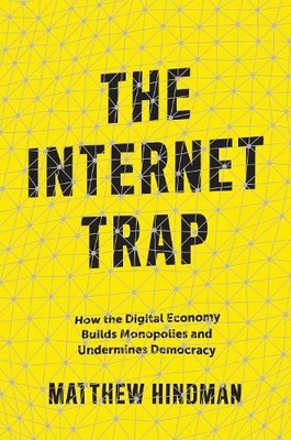 Matthew Hindman The Internet Trap (Gebundene Ausgabe) (US IMPORT)