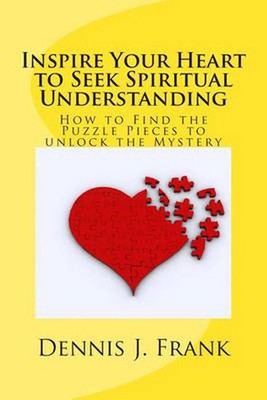 Inspire Your Heart to Seek Spiritual Understanding: How are You Fitting Together