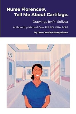 Nurse Florence , Tell Me about Cartilage by Michael Dow (2025, Trade Paperback)