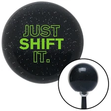 Green Just Shift It. Black Metal Flake Shift Knob w/ M16x1.5 Insert Shifter