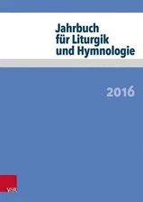 Jahrbuch fr Liturgik und Hymnologie: 2016 by Prof. Dr. Bruno B?rki (German) Pape