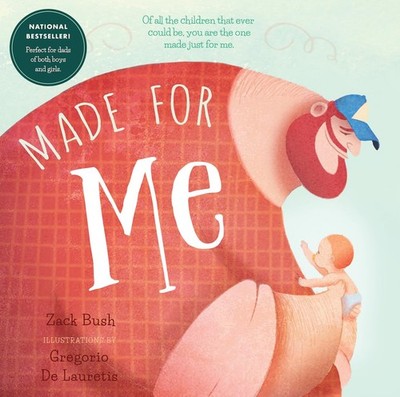 Made for Me - board book Bush, Zack|De Lauretis, Gregorio