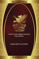 New Paths Through Old Palestine Margaret Slattery Taschenbuch Englisch 2020