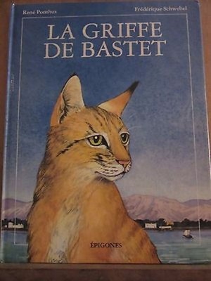 René Ponthus & Frédérique Schwebel: La Griffe de Bastet / Editions Epigones 1989
