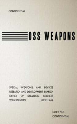 OSS Weapons: Special Weapons and Devices by Special Operations Australia Books