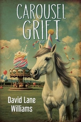 Carousel Grift by David Lane Williams Paperback Book