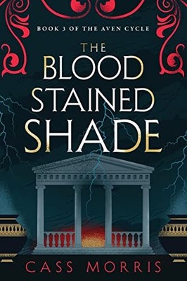 Cass Morris The Bloodstained Shade (Paperback) Aven Cycle (UK IMPORT)