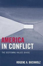 Rogene A. Buchholz America in Conflict (Tasch...
