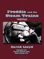 Freddie And The Steam Trains Book 1: Early Days David Lloyd Taschenbuch Englisch