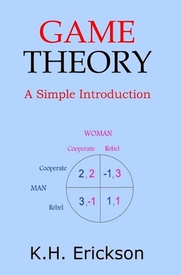 K H Erickson Game Theory (Paperback) Simple Introductions