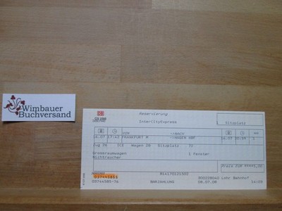Originalfahrkarte Deutsche Bahn Reservierung InterCityExpress Sitzplatz Frankfur