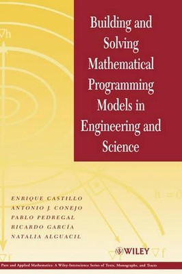 Erstellen und Lösen mathematischer Programmiermodelle in Technik und Naturwissenschaften 
