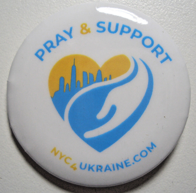 PRAY AND SUPPORT UKRAINE METAL PIN "NYC FOR UKRAINE" 2" DIAMETER NEW