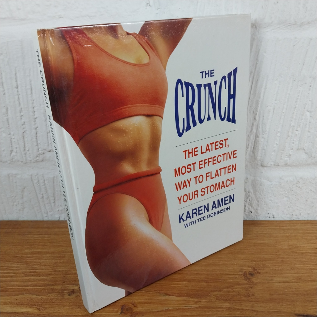 The Crunch: The revolutionary abdominal workout for men and women - Karen Amen