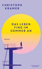 Das Leben fing im Sommer an | Christoph Krame...