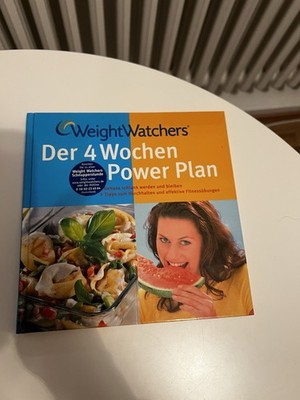 Weight Watchers: Der 4 Wochen Power Plan. Mit Genuss schlank werden und bleiben.